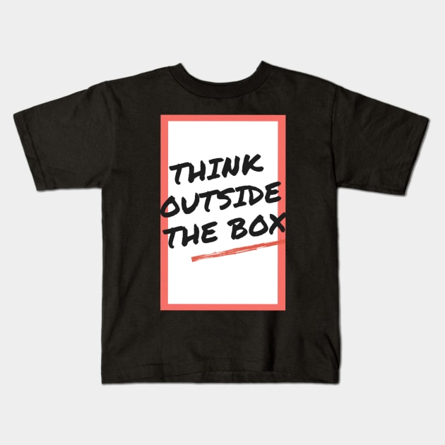 THINK OUTSIDE THE BOX Kids T-Shirt by zoomade